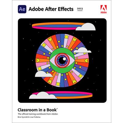 Adobe After Effects Classroom in a Book (2023 Release)