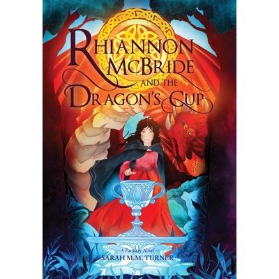 Rhiannon McBride and the Dragon’s Cup