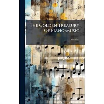 The Golden Treasury Of Piano-music