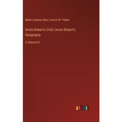 Uncle Robert’s Visit; Uncle Robert’s Geography