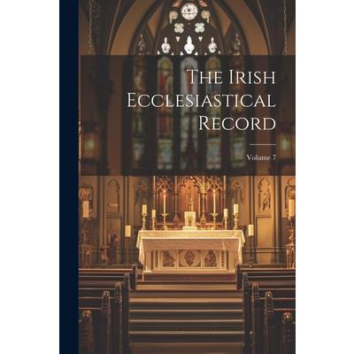 The Irish Ecclesiastical Record; Volume 7
