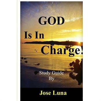 God Is in Charge!