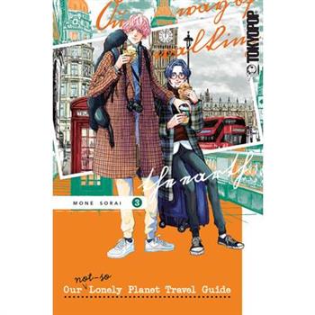 Our Not-So-Lonely Planet Travel Guide, Volume 3