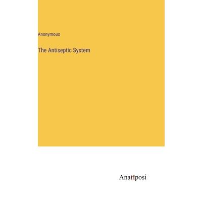 The Antiseptic System