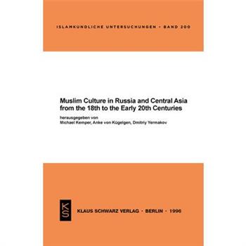 Muslim Culture in Russia and Central Asia from the 18th to the Early 20th Centuries