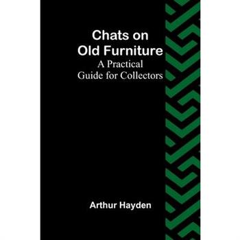 Chats on Old Furniture