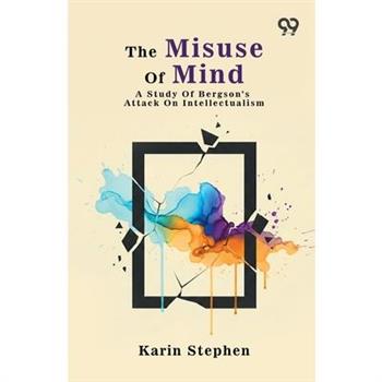 The Misuse Of Mind