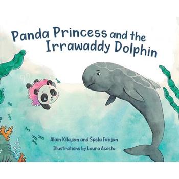 Panda Princess and the Irrawaddy Dolphin