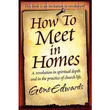 How to Meet in Homes