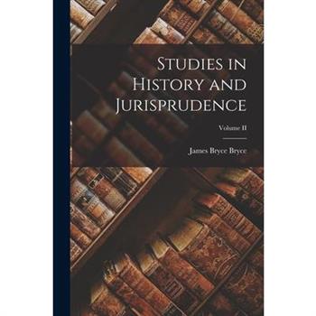 Studies in History and Jurisprudence; Volume II