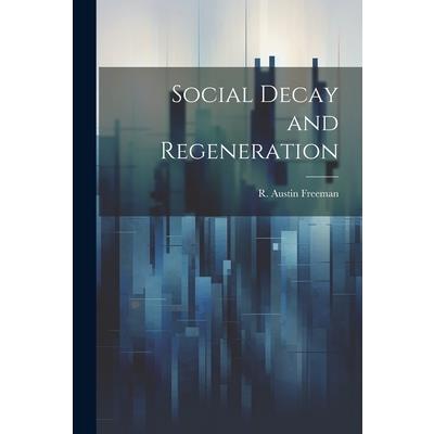 Social Decay and Regeneration