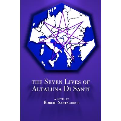 The Seven Lives of Altaluna Di Santi