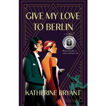Give My Love to Berlin