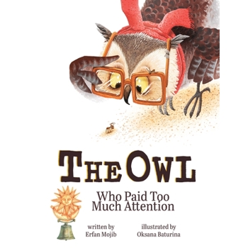 The Owl Who Paid Too Much Attention