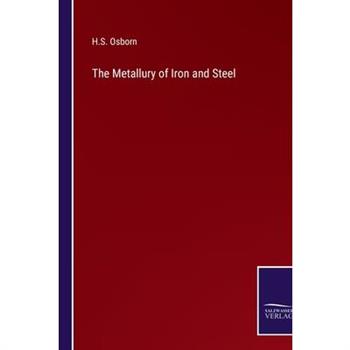 The Metallury of Iron and Steel