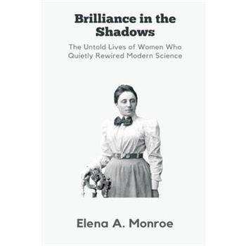 Brilliance in the Shadows