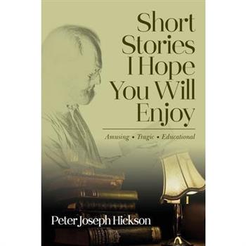 Short Stories I Hope You Will Enjoy