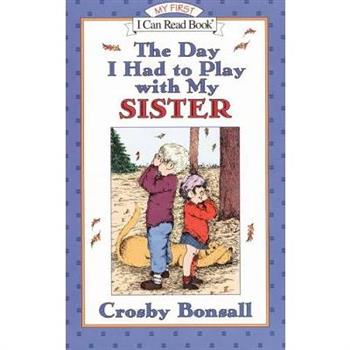 The Day I Had to Play With My Sister