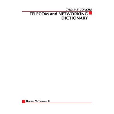 Thomas' Telecom & Networking Dictionary