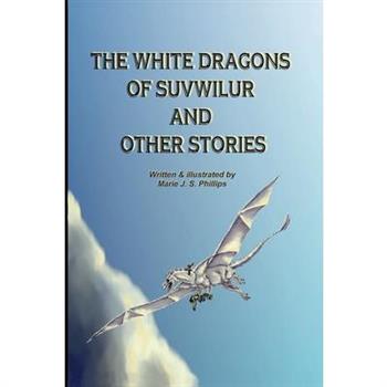 The White Dragons of Suvwilur and Other Stories