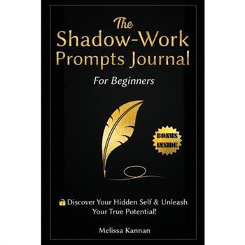 The Shadow Work Journal For Beginners