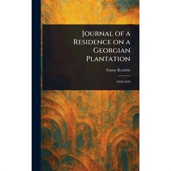 Journal of a Residence on a Georgian Plantation