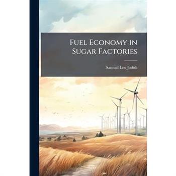 Fuel Economy in Sugar Factories