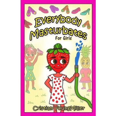 Everybody Masturbates for Girls