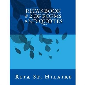 Rita's Book # 2 of Poems and Quotes