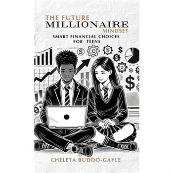 The Future Millionaire Mindset