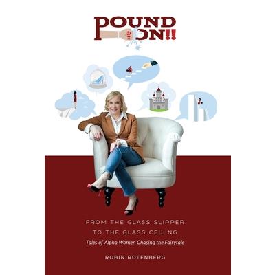 Pound On!! From the Glass Slipper to the Glass Ceiling