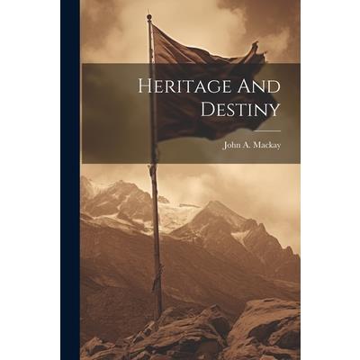 Heritage And Destiny