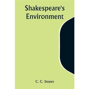 Shakespeare’s environment