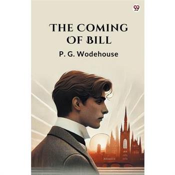 The Coming Of Bill