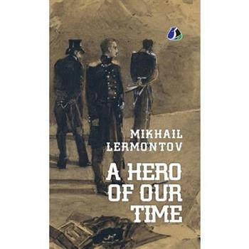 A Hero of Our Time - [DELUXE HARDCOVER EDITION] Mikhail Lermontov