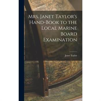 Mrs. Janet Taylor’s Hand-book to the Local Marine Board Examination