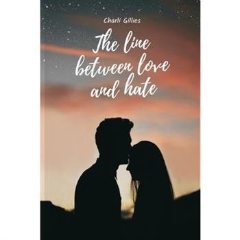 The line between love and hate
