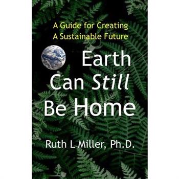 Earth Can Still be Home