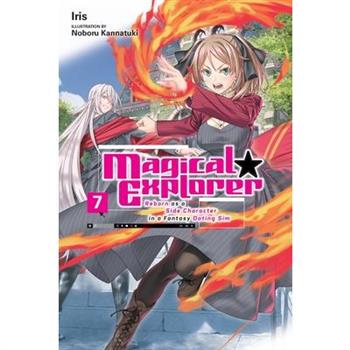 Magical Explorer, Vol. 7 (Light Novel)
