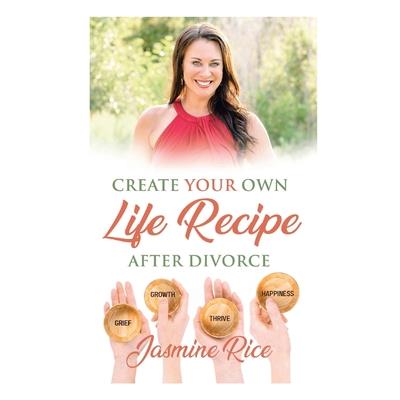Create Your Own Life Recipe After Divorce