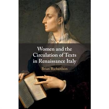 Women and the Circulation of Texts in Renaissance Italy