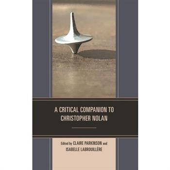 A Critical Companion to Christopher Nolan