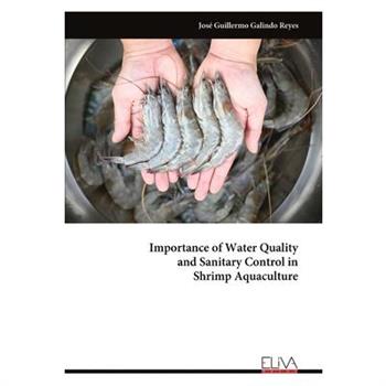 Importance of Water Quality and Sanitary Control in Shrimp Aquaculture