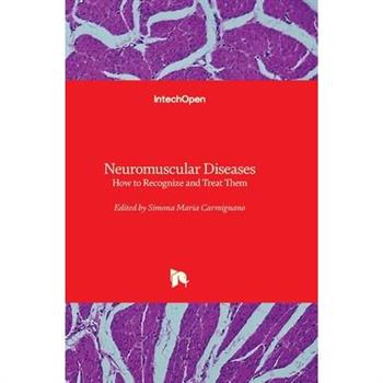 Neuromuscular Diseases - How to Recognize and Treat Them