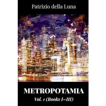 Metropotamia, Vol. 1