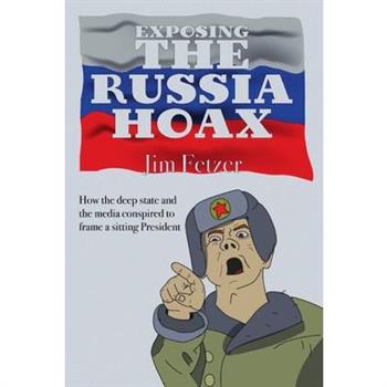Exposing the Russia Hoax