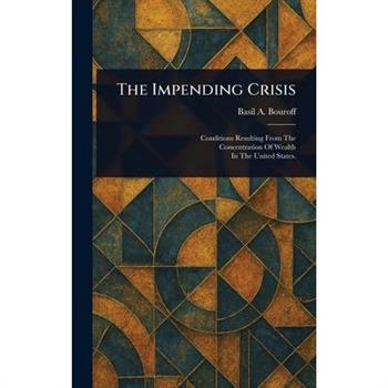 The Impending Crisis