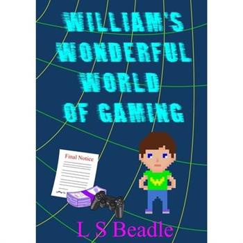 William's Wonderful World of Gaming