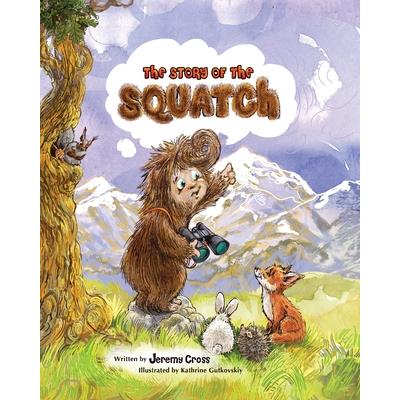 The Story of the Squatch