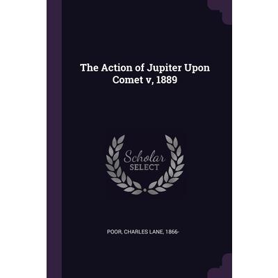 The Action of Jupiter Upon Comet v, 1889